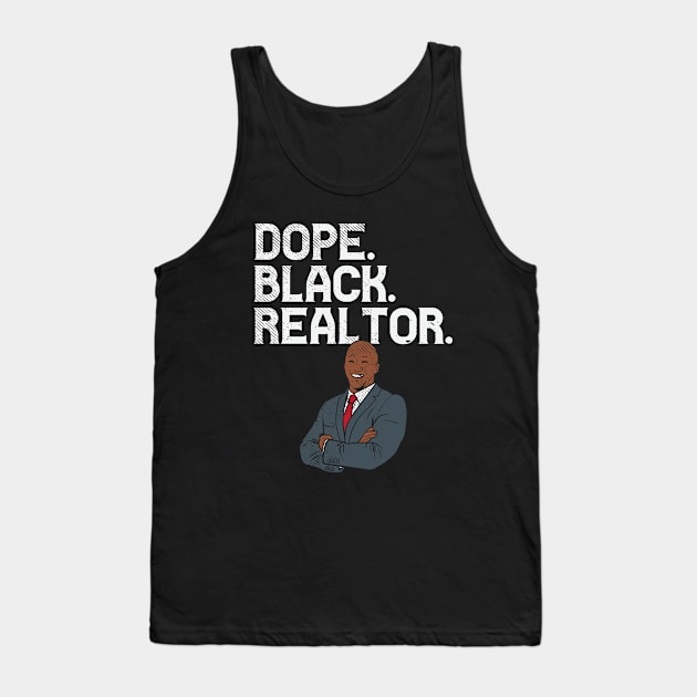 Dope. Black. Realtor Tank Top by maxdax